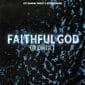Faithful God (Remix) - ICF Worship